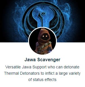 Swgoh jawa scavenger mods - Jawa Engineer and Nebit with HK leader and two hard-hitting droids for Team A, and the other three (Dathcha lead) plus two other characters with really strong basic attacks (Luke, Scavenger Rey, Greedo, etc) for Team B. There are also situational teams, like Dathcha, Luke and Raid Han (and no one else, just those three) for p1.